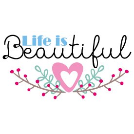 Quote Life is Beautiful Free SVG Files 240
