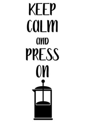 Keep Calm and Press On 526