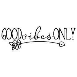 Good Vibes Only 559