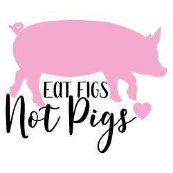 Eat Figs, Not Pigs Free SVG Files – 827