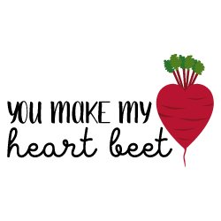 You Make My Heart Beet Free SVG Files – 835