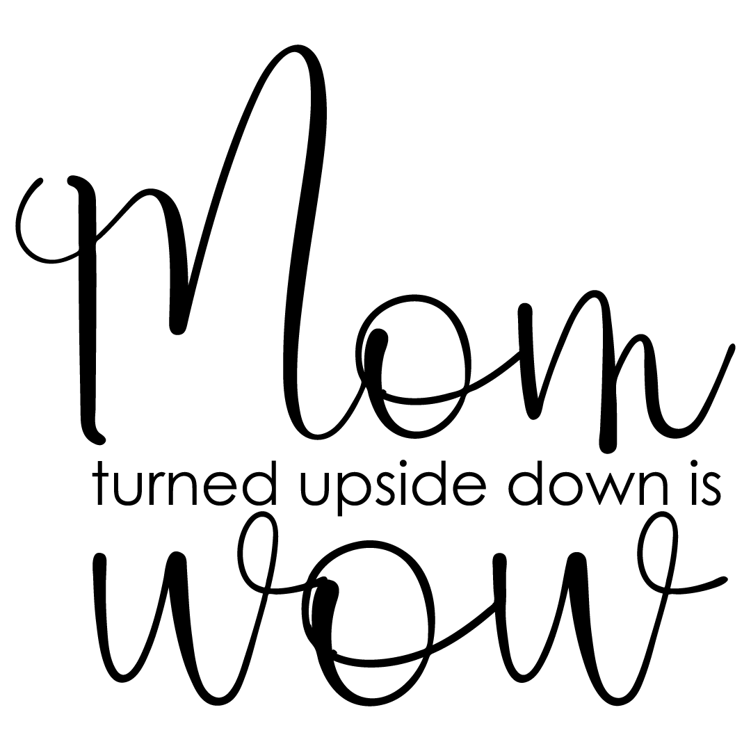 Mom Upside Down is Wow Free SVG Files 938
