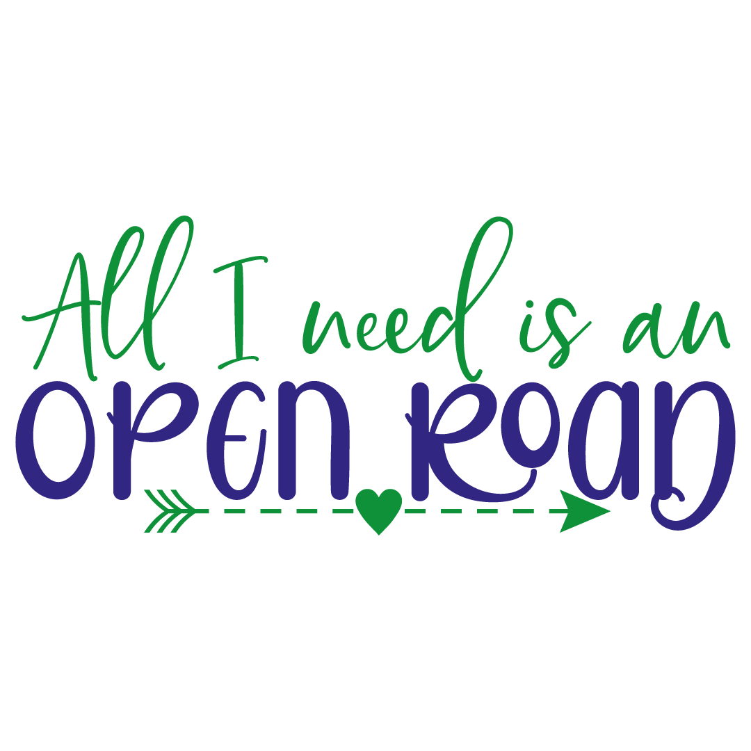 Quote All I Need Is An Open Road Free SVG Files 1182