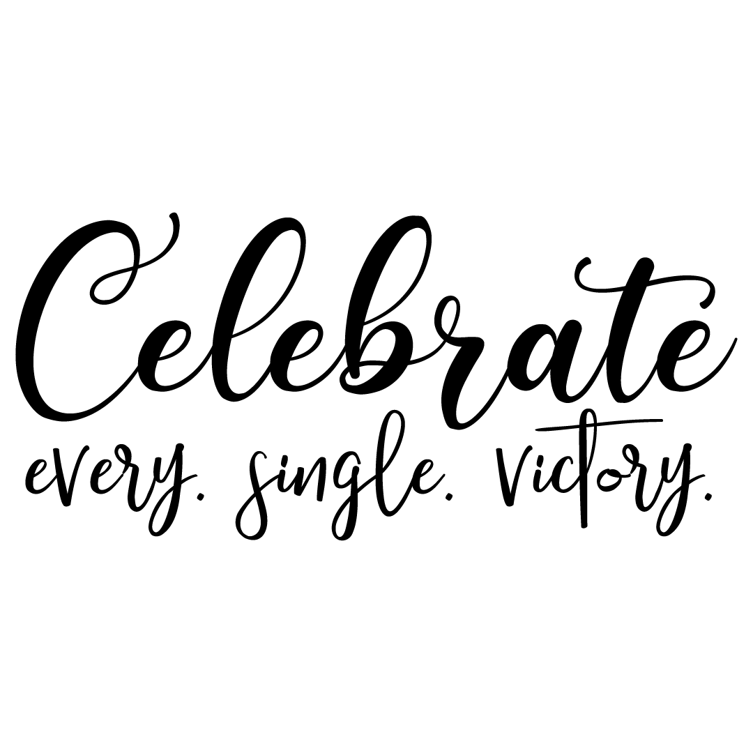 Quote Celebrate Every Single Victory Free SVG Files 1256
