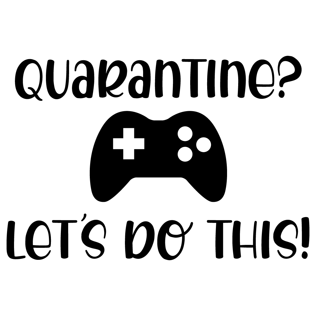 Quote Quarantine Lets Do This SVG