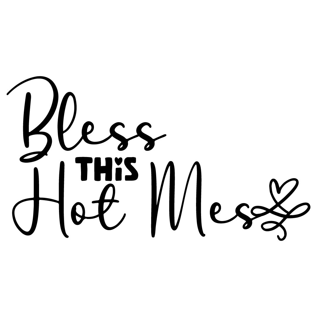 Bless This Hot Mess Free SVG Files 1601