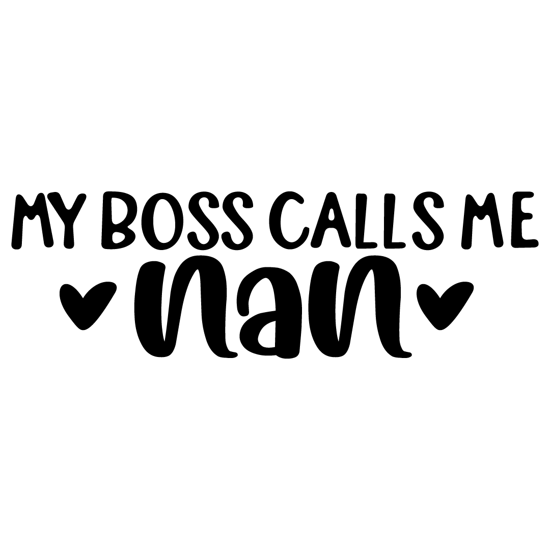 My Boss Calls Me Nan Free SVG Files 1607
