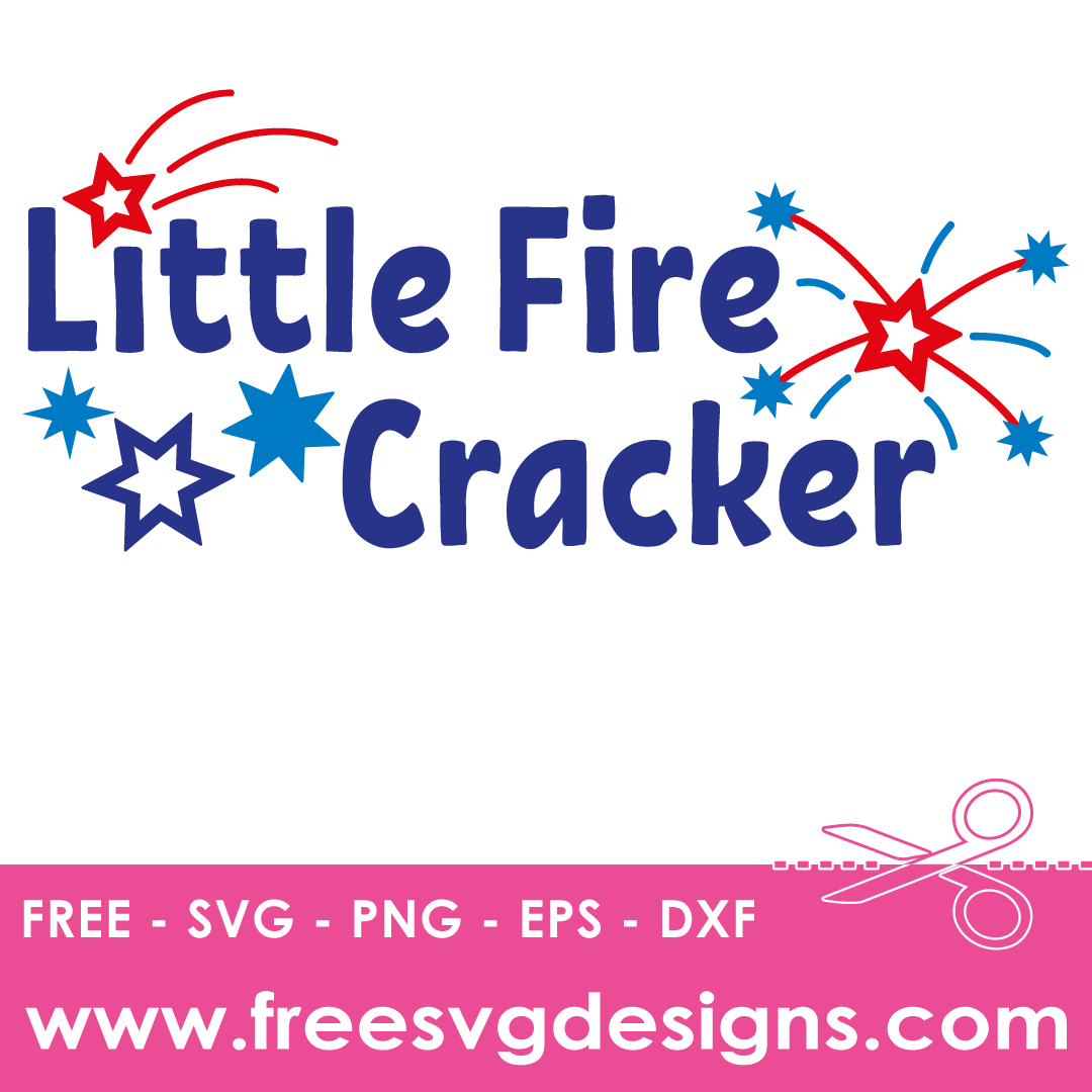 Little Firecracker Independence Day Free SVG Files