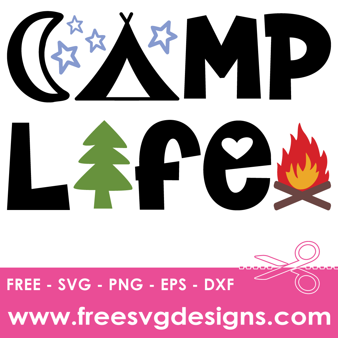 Camp Life Camping Quote – FREE SVG Files 2183