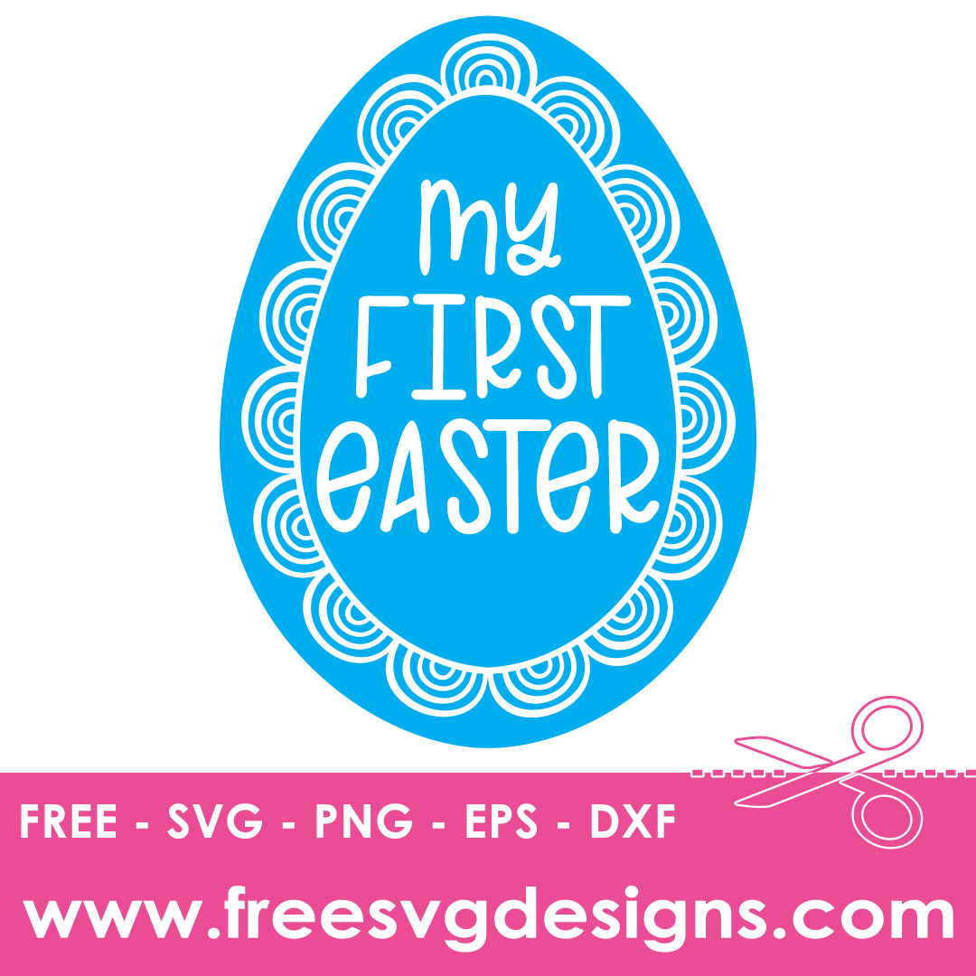 My First Easter Egg – FREE SVG Files 2096