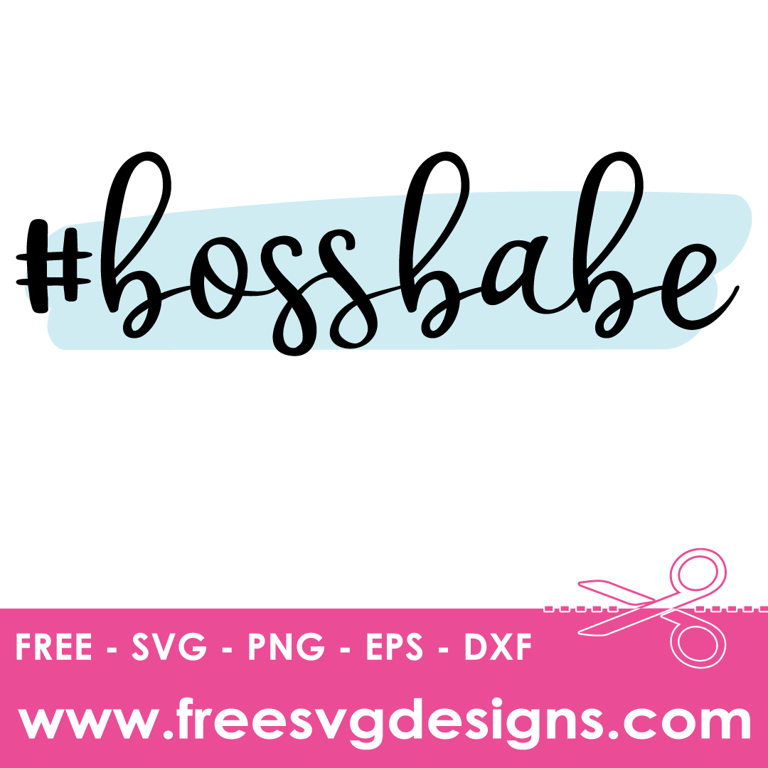 Boss Babe Quote – FREE SVG Files 2232