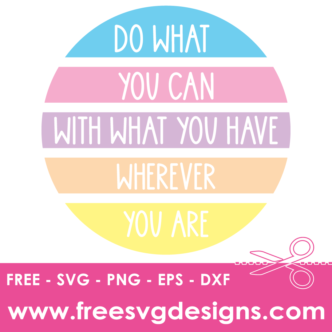 Inspirational Quote – FREE SVG Files 2280