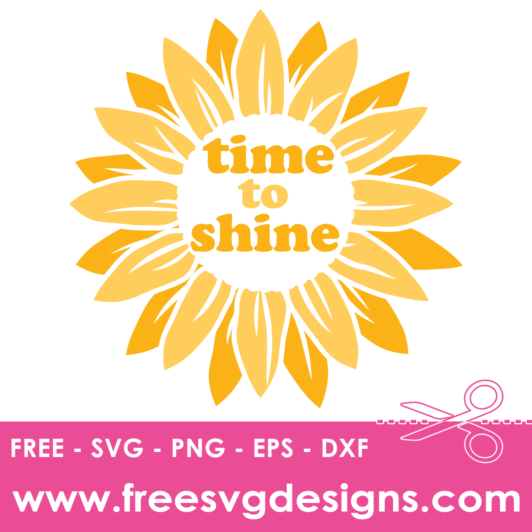 Time To Shine Sunflower Free SVG Files