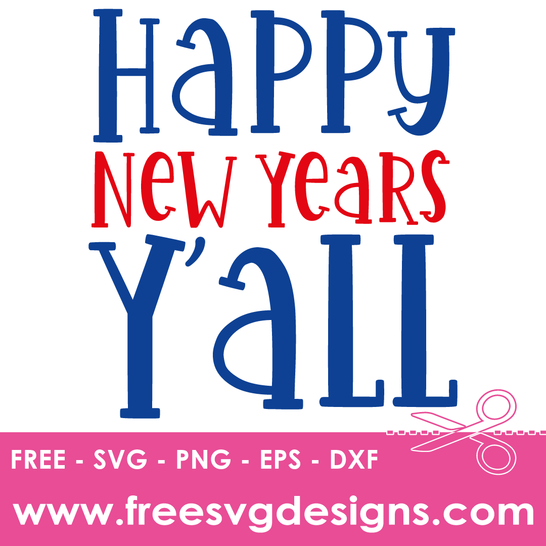 Quote Happy New Years Yall Free SVG Files