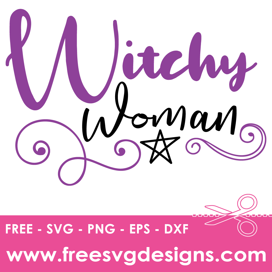 Halloween Witchy Woman Quote – FREE SVG Files 1828