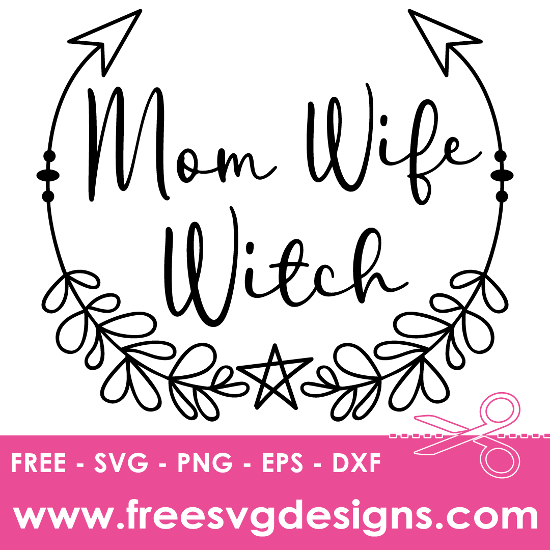 Halloween Mom Wife Witch – FREE SVG Files 1831