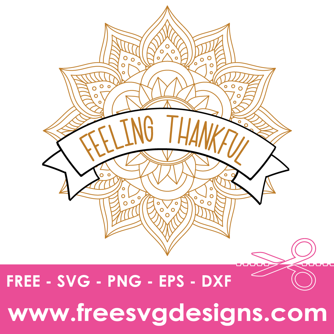 Thanksgiving Feeling Thankful Mandala – FREE SVG Files 1842