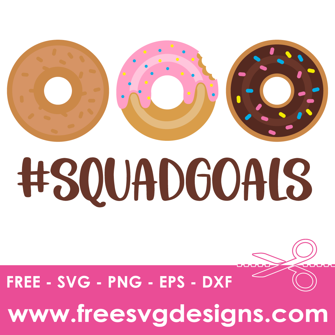 Squad Goals Donuts – FREE SVG Files 1863
