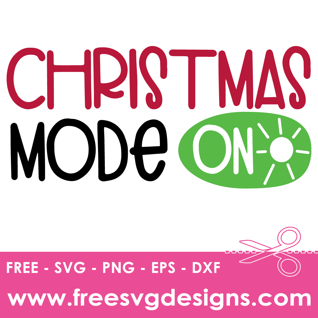 Christmas Mode On – FREE SVG Files 1896