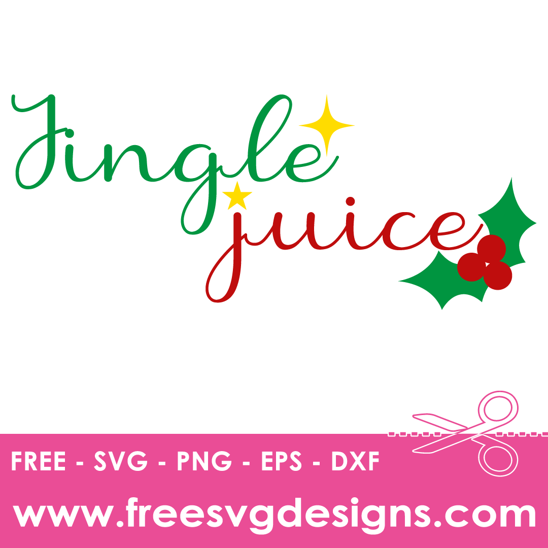 Christmas Jingle Juice – FREE SVG Files 1972