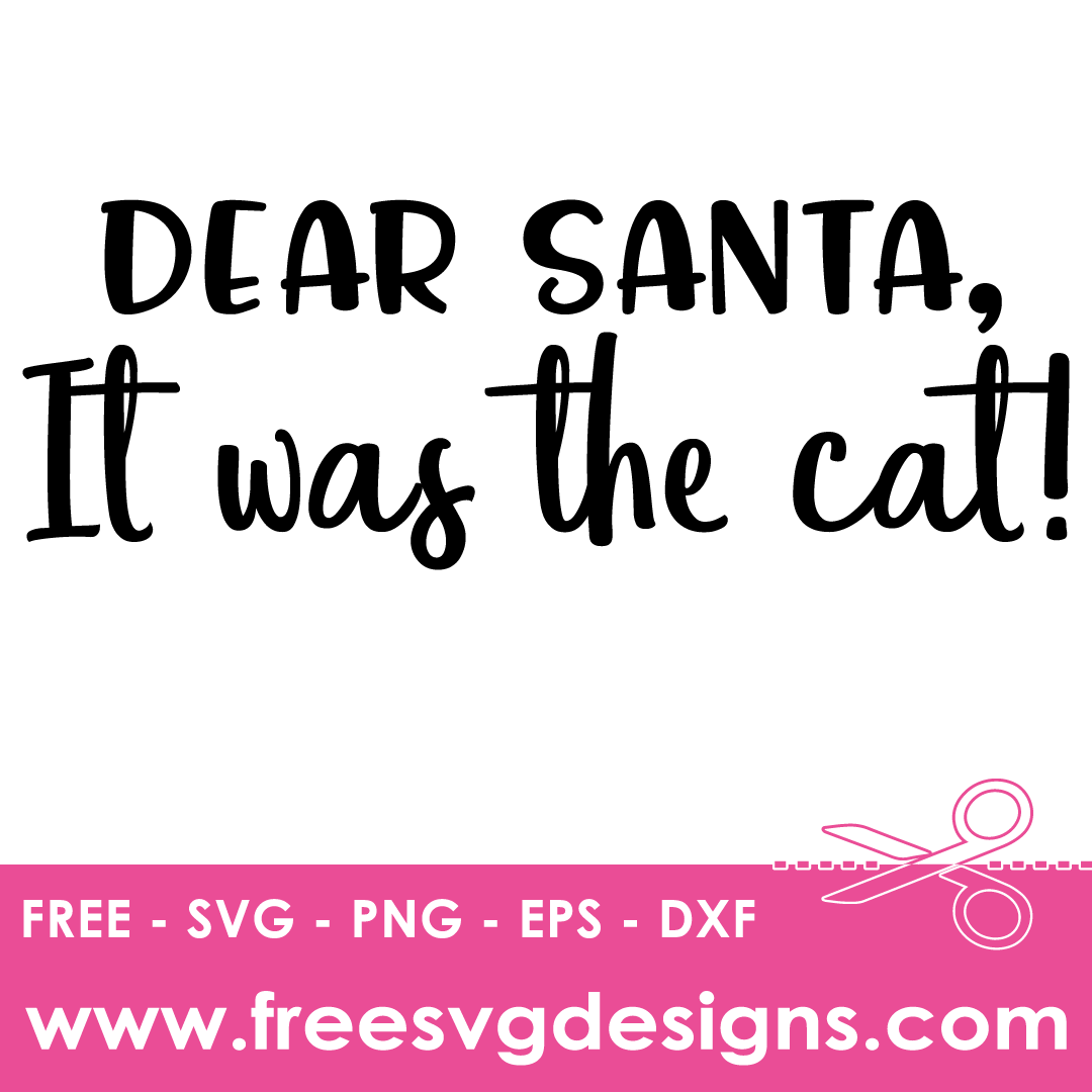 Dear Santa It Was The Cat – FREE SVG Files 1979