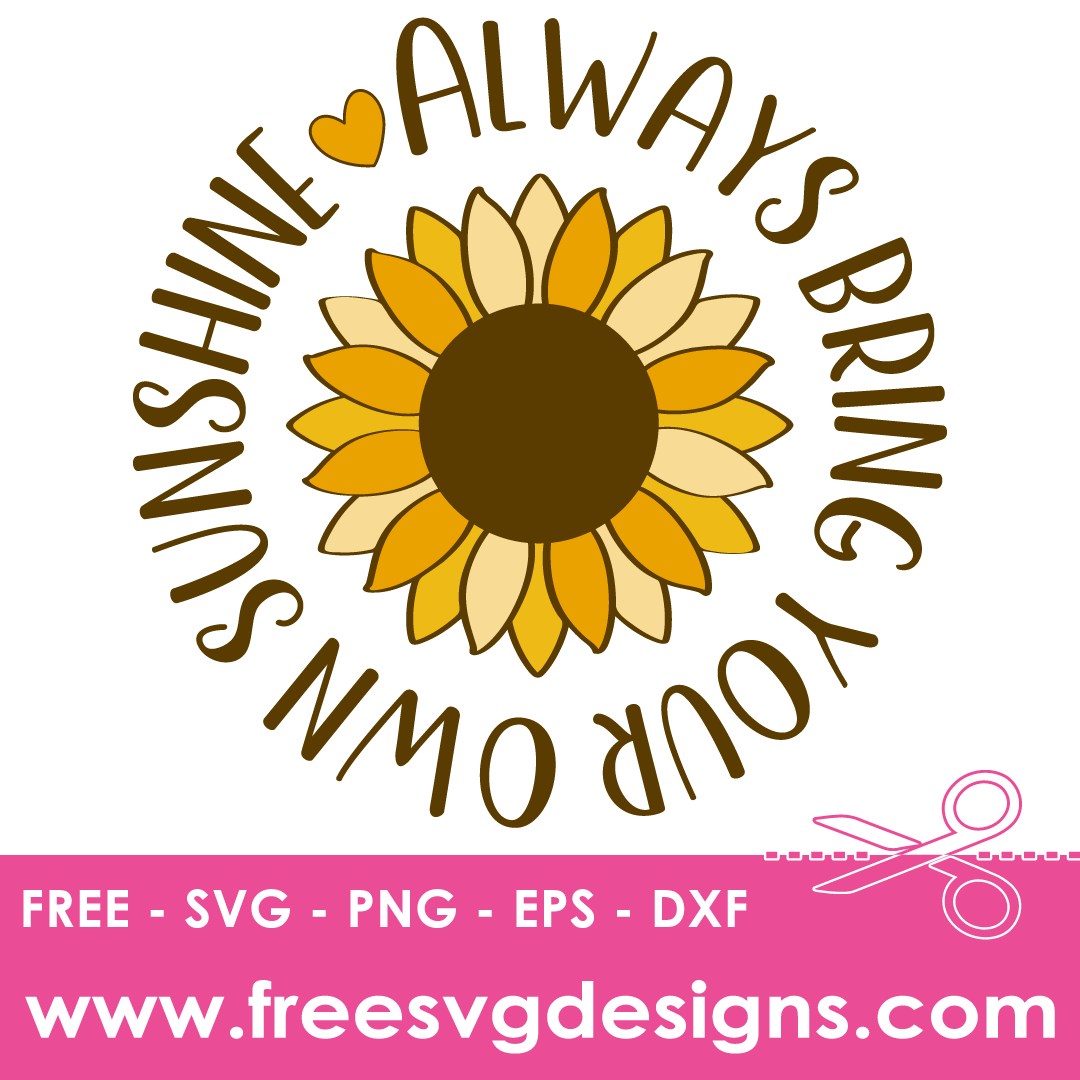 Always Bring Your Own Sunshine – FREE SVG Files 1987
