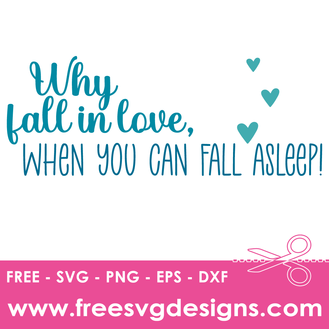 Why Fall In Love – FREE SVG Files 2060