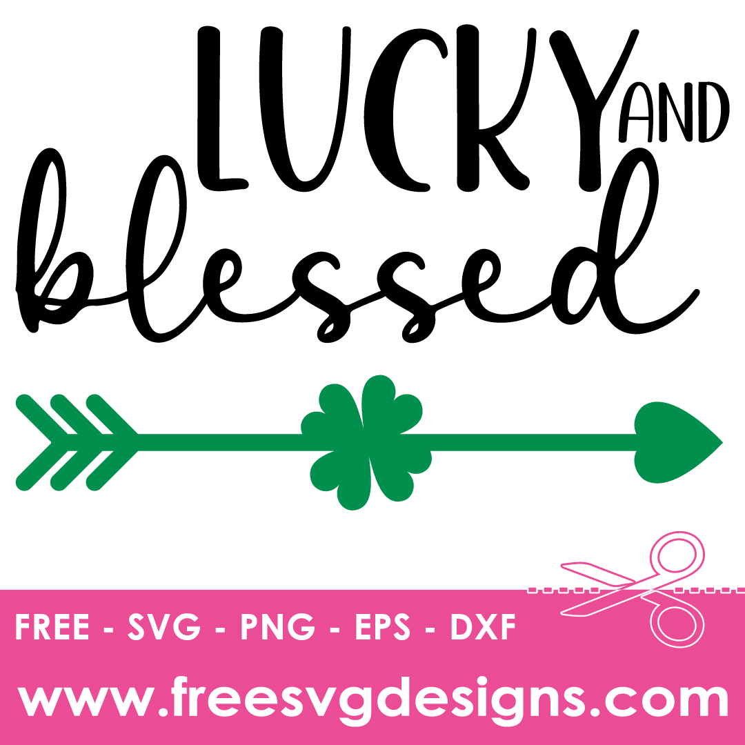 St Patricks Day Lucky And Blessed – FREE SVG Files 2065
