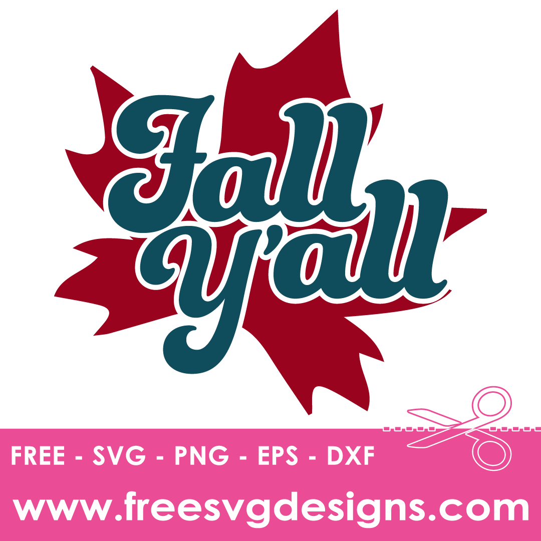 Fall Yall – FREE SVG Files 2386