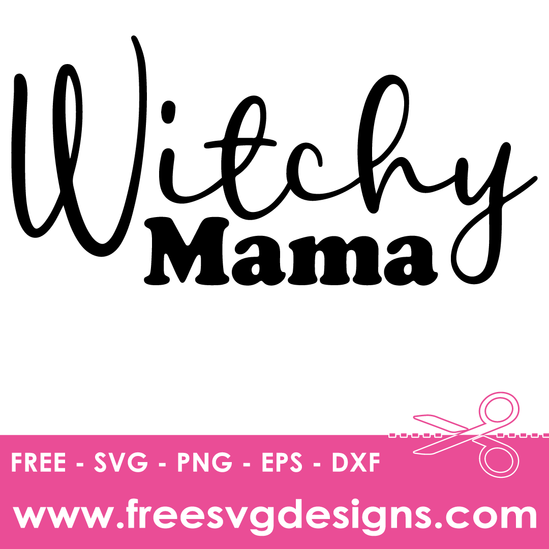 Halloween Witchy Mama Free SVG Files