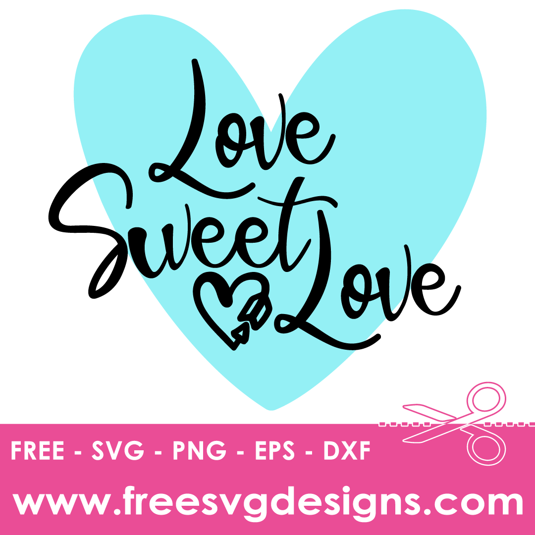 Love Sweet Love Free SVG Files