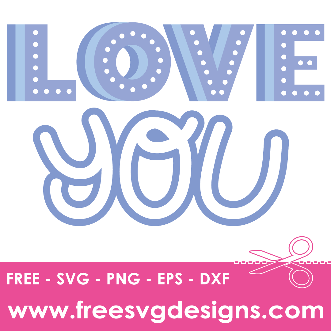 Love You Free SVG Files