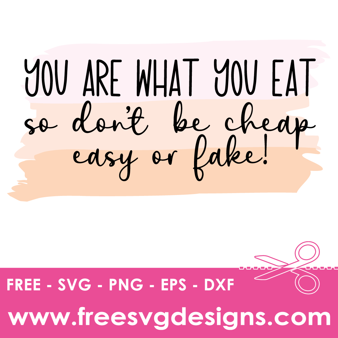 You Are What You Eat Positive Quote Free SVG Download