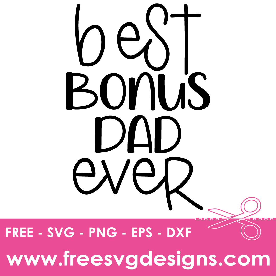 Best Bonus Dad Ever Free SVG Files