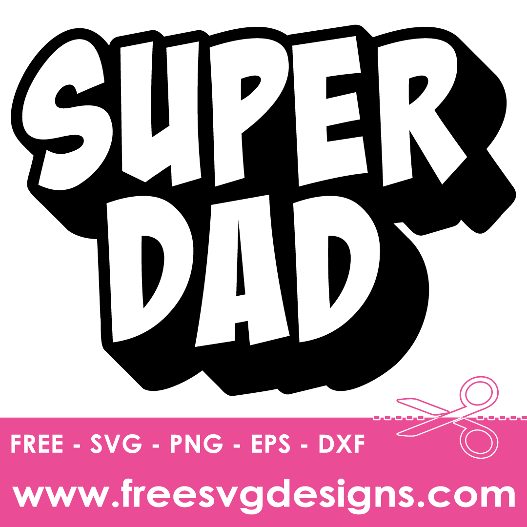 Super Dad SVG Cut File