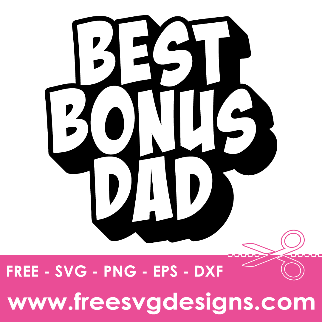 Best Bonus Dad SVG Cut File
