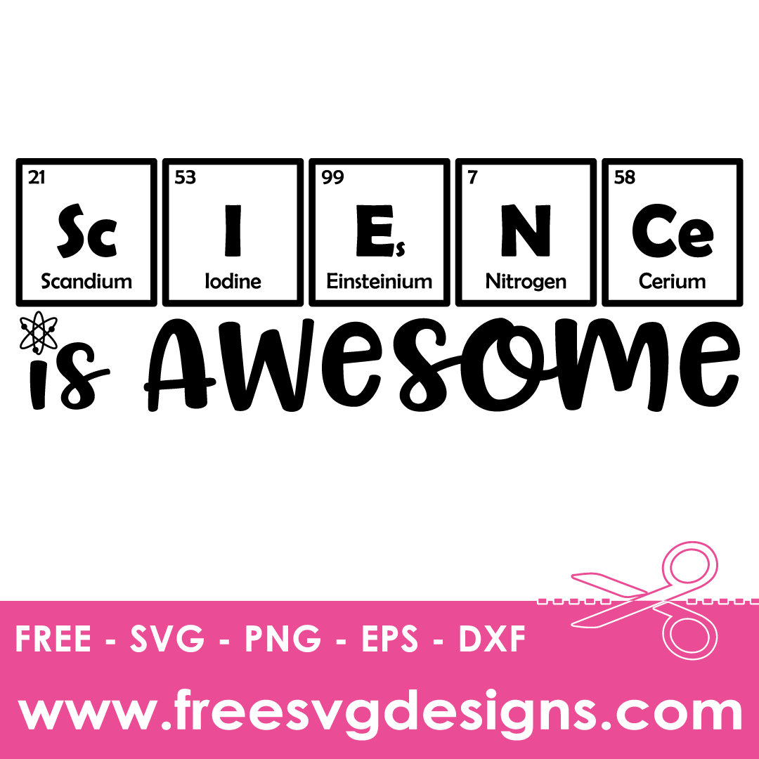 Science Is Awesome Free SVG Cut Files