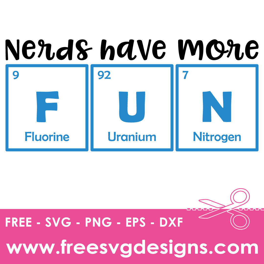 Science Nerds Have More Fun Free SVG Files