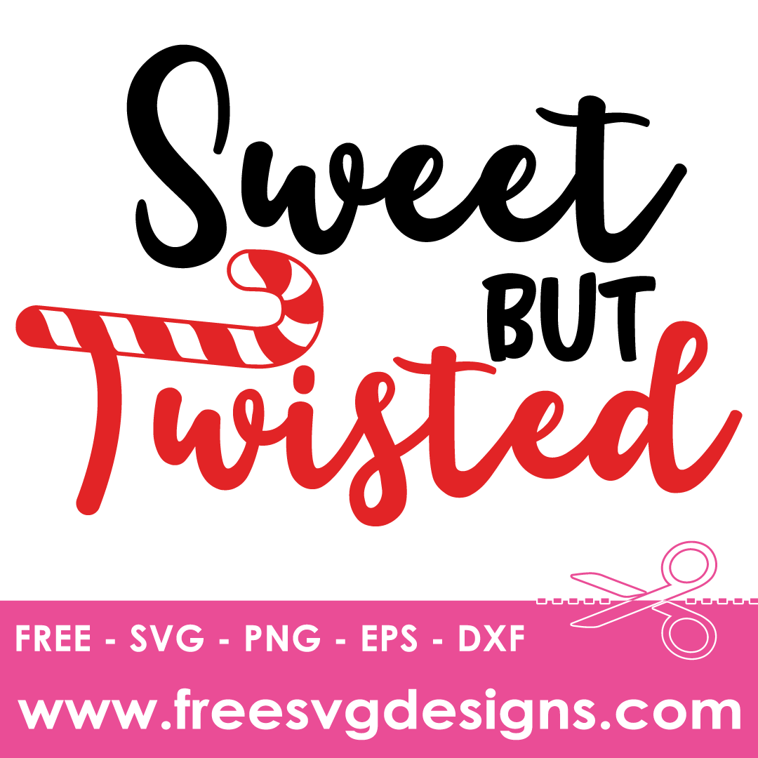 Sweet But Twisted Christmas Quote Free SVG Cut Files 2666