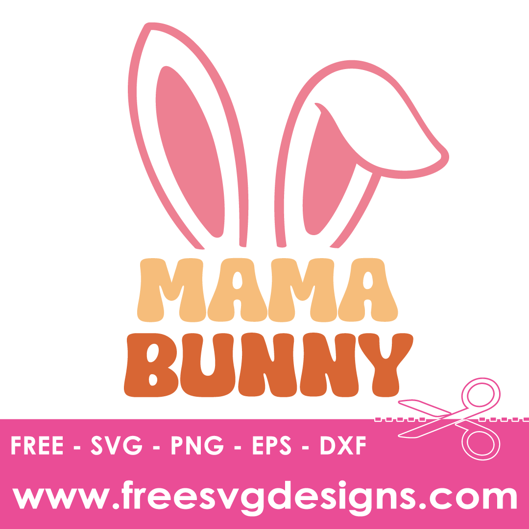 Easter Mama Bunny Free SVG Cut Files 2684