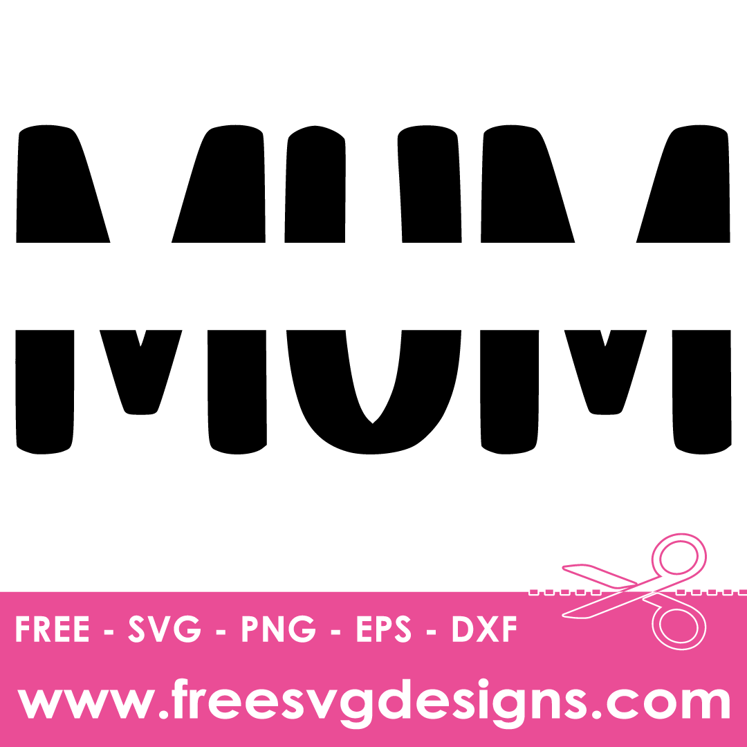 Mum Split Monogram Free SVG Cut Files 2720