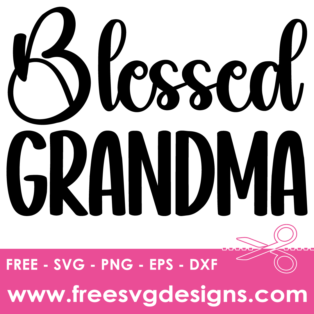 Blessed Grandma Quote Free SVG Cut Files 2730