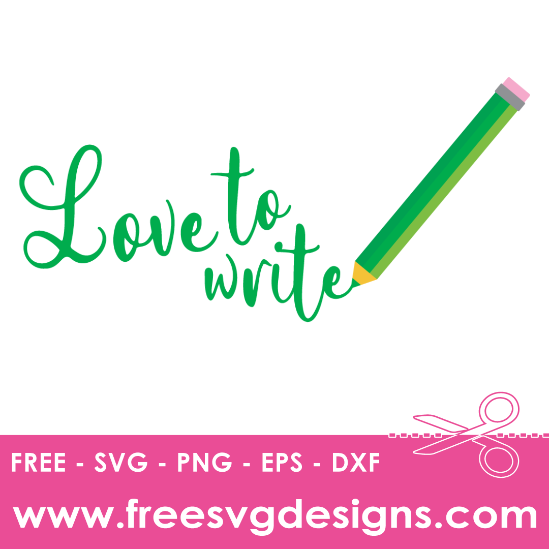 Love To Write Free SVG Files 1650