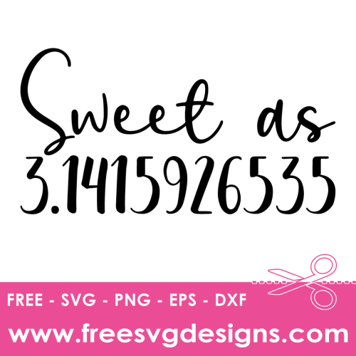 Free svg for math - sweet as Pi