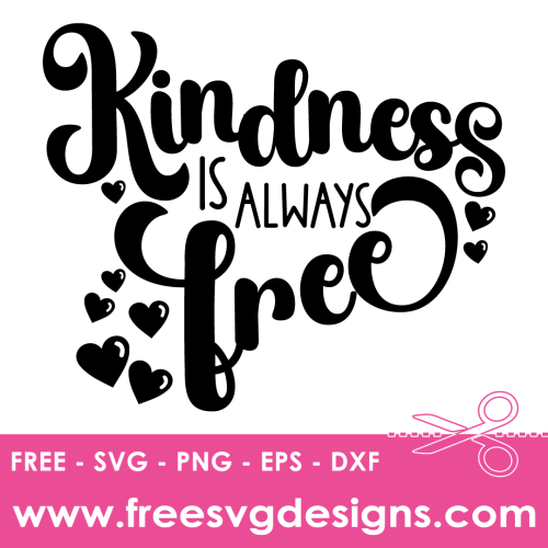 Kindness Positive Quote Free SVG Cut Files