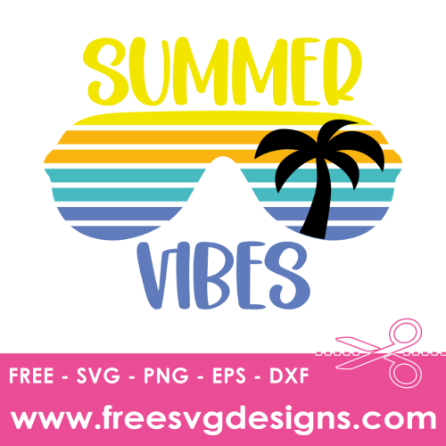 Free Summer SVG sunglasses summer vibes design