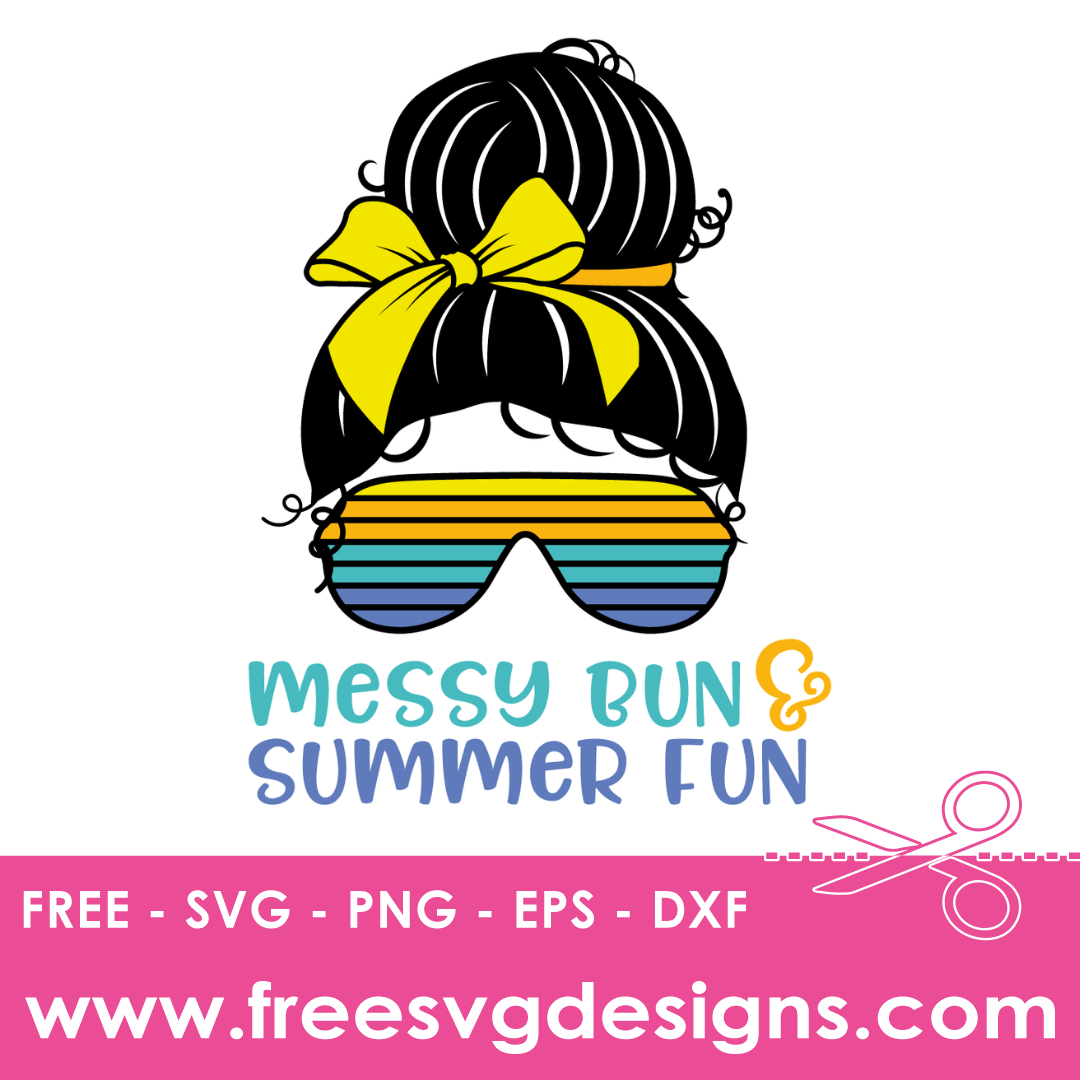 Mom Bun Messy Bun Summer Fun Free SVG Files 1721