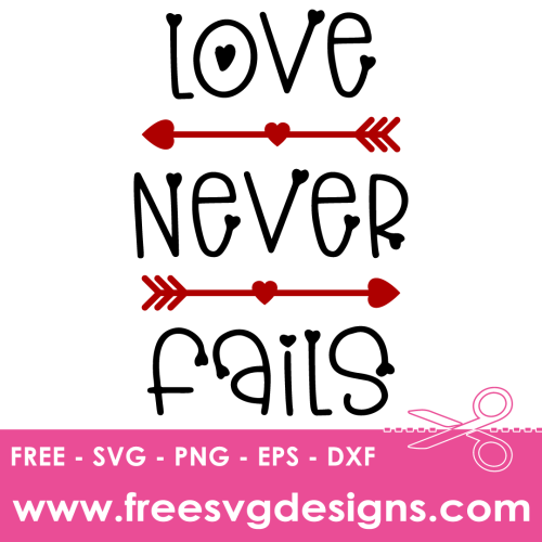 Love Never Fails Quote Free SVG Cut Files