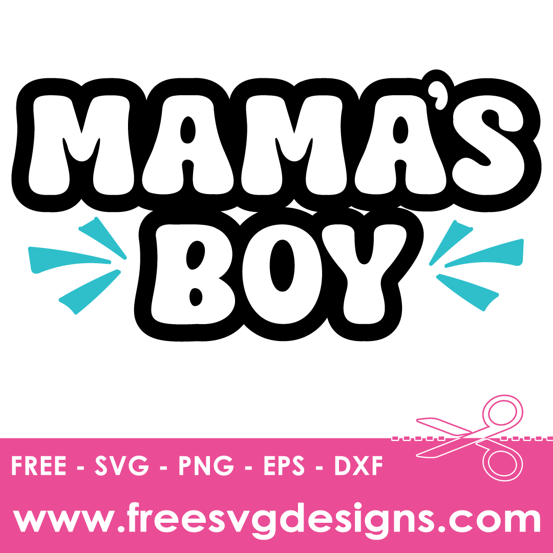 Mamas Boy Free SVG Cut Files 2826