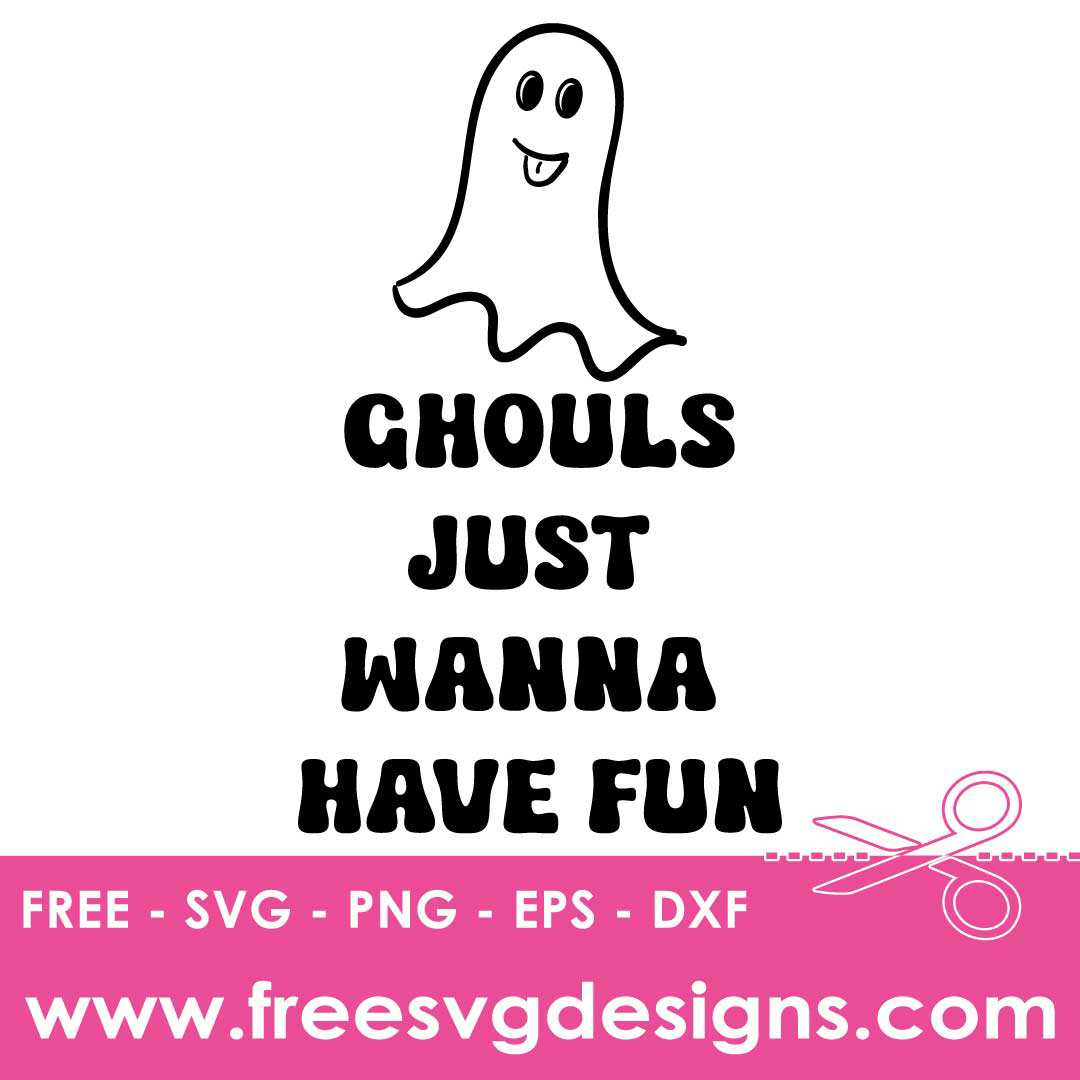 Halloween Quote Ghouls Wanna Have Fun Free SVG Cut Files 2841